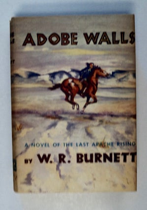 101641] Adobe Walls: A Novel of the Last Apache Rising. W. R. BURNETT