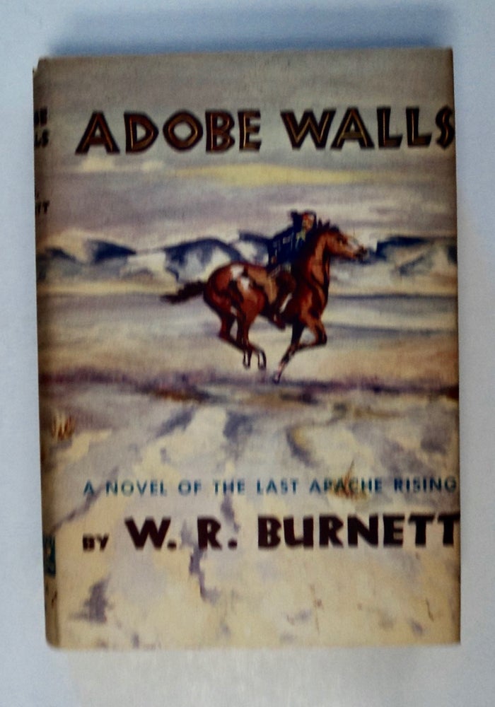 [101641] Adobe Walls: A Novel of the Last Apache Rising. W. R. BURNETT.