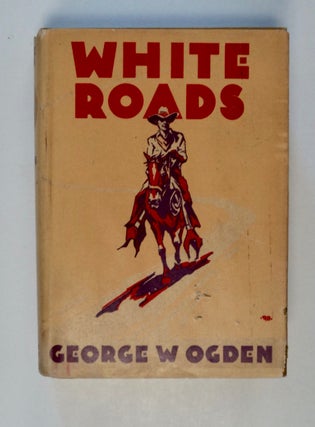 101643] White Roads. George W. OGDEN