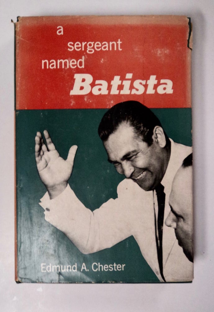[101686] A Sergeant Named Batista. Edmund A. CHESTER.