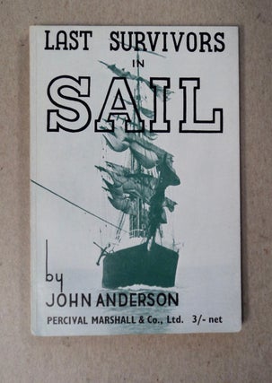 101697] Last Survivors in Sail. John ANDERSON