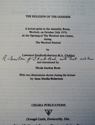 The Religion of the Goddess: A Lecture Given in the Assembly Room, Wexford, on October 26th, 1974 at the Opening of the Wexford Arts Centre during the Wexford Festival