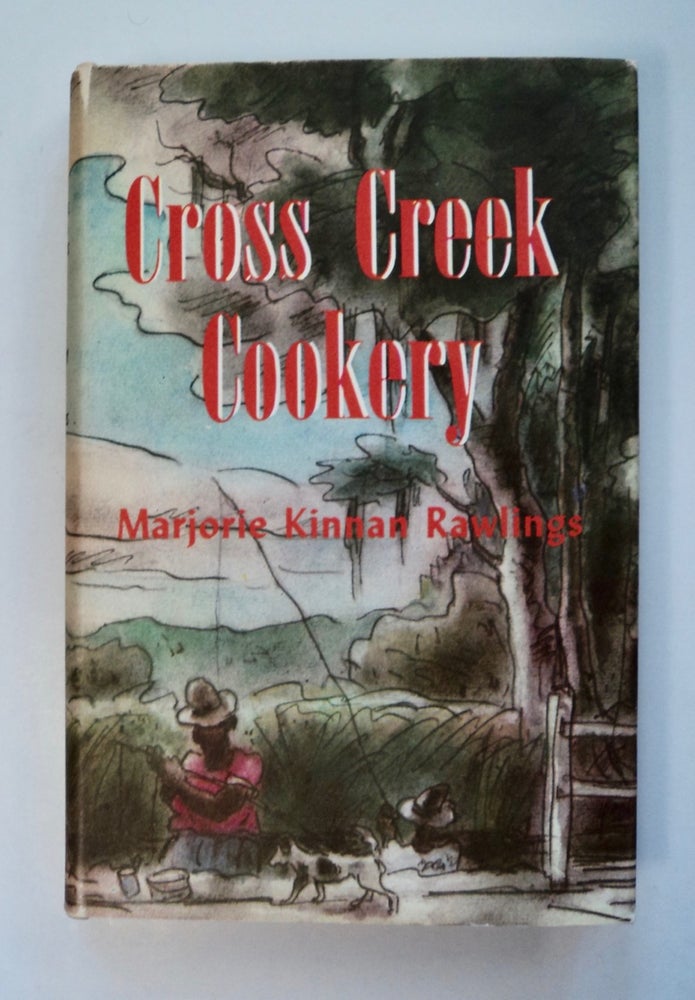 [101756] Cross Creek Cookery. Marjorie Kinnan RAWLINGS.