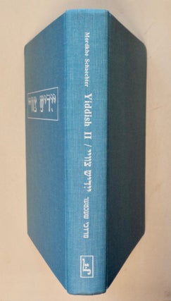 101757] Yiddish II: An Intermediate and Advanced Tetbook. Mordkhe SCHAECHTER
