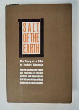 101779] Salt of the Earth: The Story of a Film. Herbert BIBERMAN