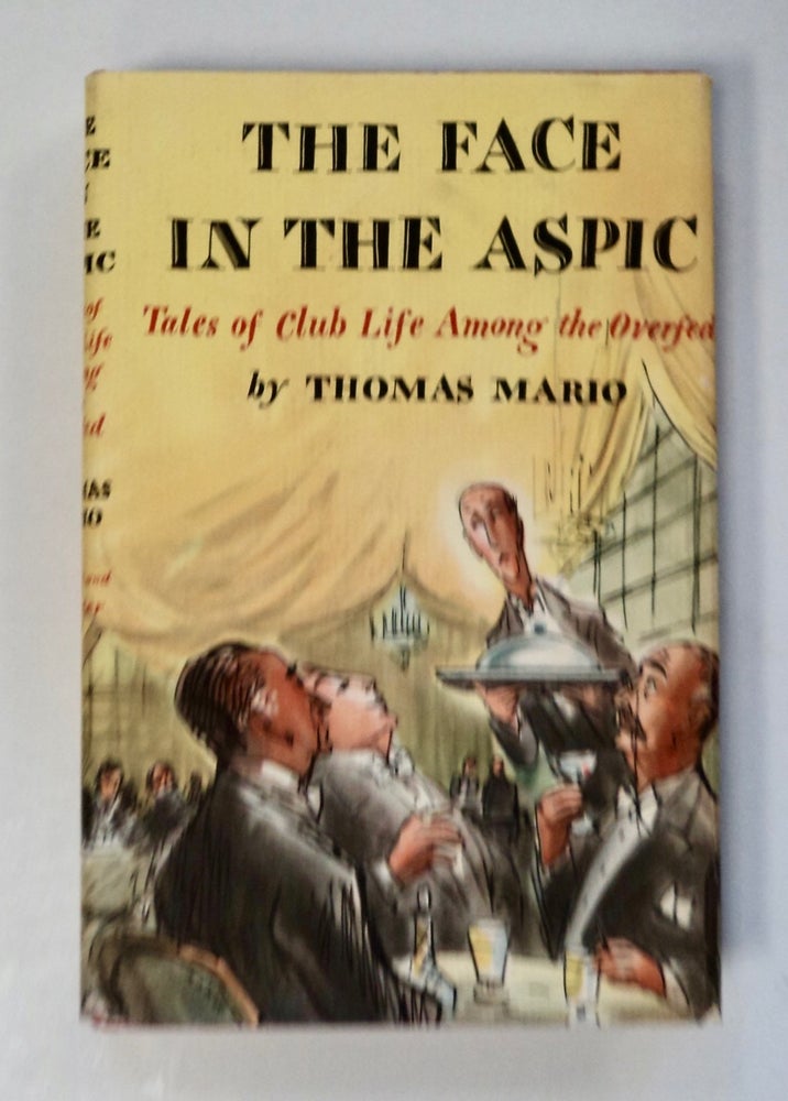 [101782] The Face in the Aspic: Tales of Club Life among the Overfed. Thomas MARIO.