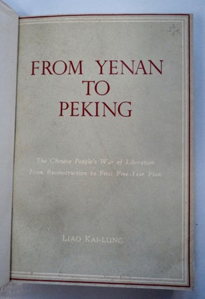 From Yenan to Peking: The Chinese People's War of Liberation from Reconstruction to the First Five-Yer Plan