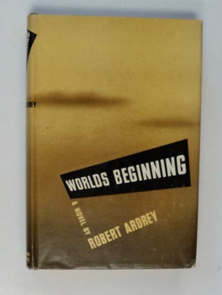 101819] Worlds Beginning. Robert ARDREY