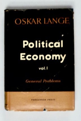 101892] Political Economy, Vol. I: General Problems. Oskar LANGE