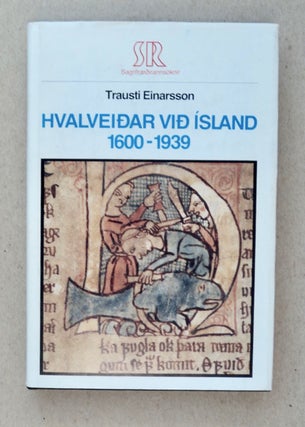 101972] Hvalveidar vid Ísland 1600-1939. Trausti EINARSSON