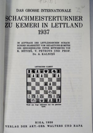 Das grosse internationale Schachmeisterturnier zu Kemeri in Lettland 1937