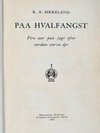 Paa Hvalfangst: Fire Aar paa Jagt efter Verdens Største Dyr