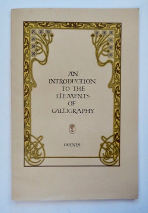102069] An Introduction to the Elements of Calligraphy. David Lance GOINES