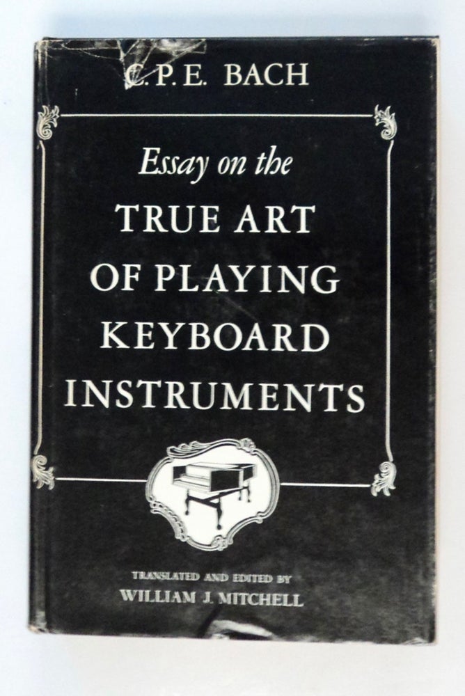[102074] Essay on the True Art of Playing Keyboard Instruments. Carl Philipp Emanuel BACH.
