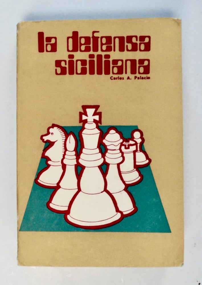 [102086] La Defense Siciliana. Carlos A. PALACIO, traducida y. revisada por, ordenada, recopilada.
