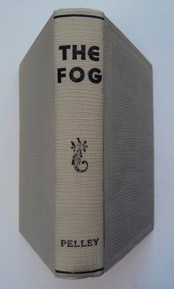 [10333] The Fog: A Novel. William Dudley PELLEY.
