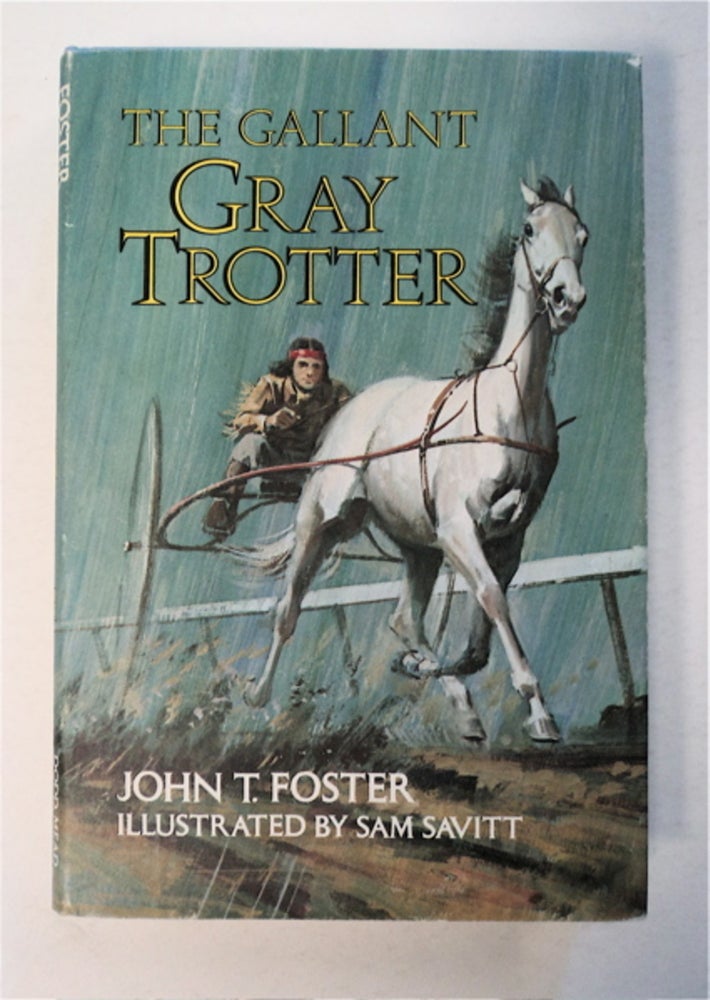 [10469] The Gallant Gray Trotter. John T. FOSTER.