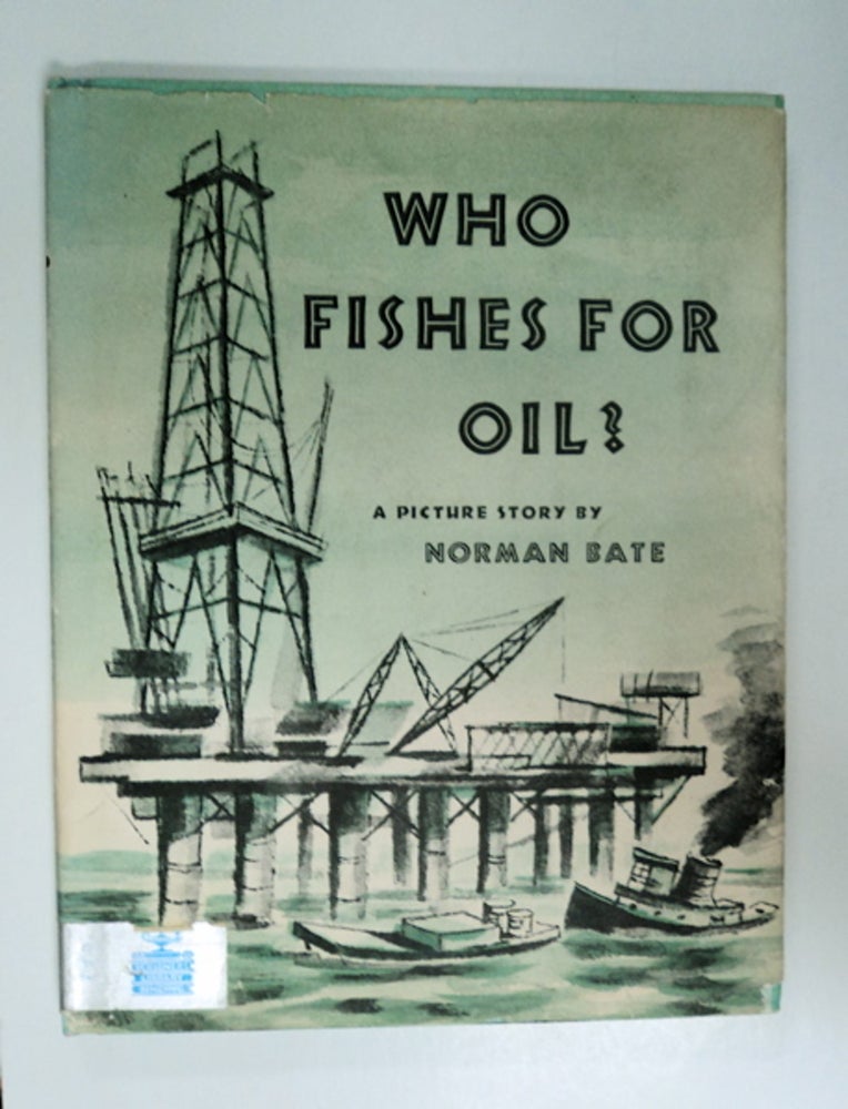 [13961] Who Fishes for Oil? Norman BATE.