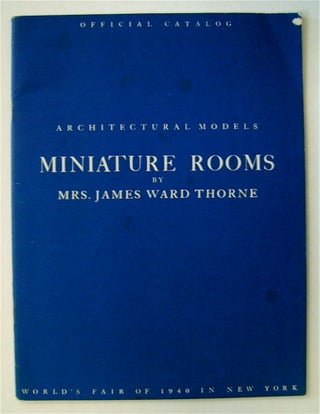 1464] Architectural Models Miniature Rooms. Mrs. James Ward THORNE