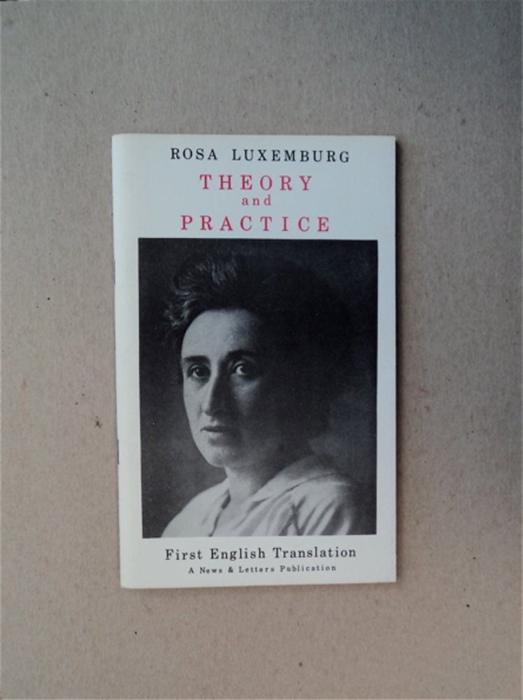 [15992] Theory and Practice. Rosa LUXEMBURG.