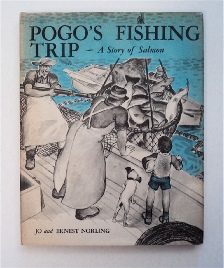 [16446] Pogo's Fishing Trip: A Story Of Salmon. Jo NORLING, Ernest Norling.