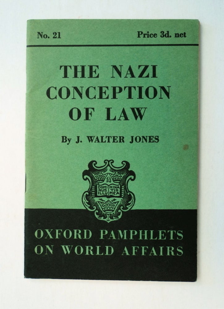 [16469] The Nazi Conception of Law. J. Walter JONES.