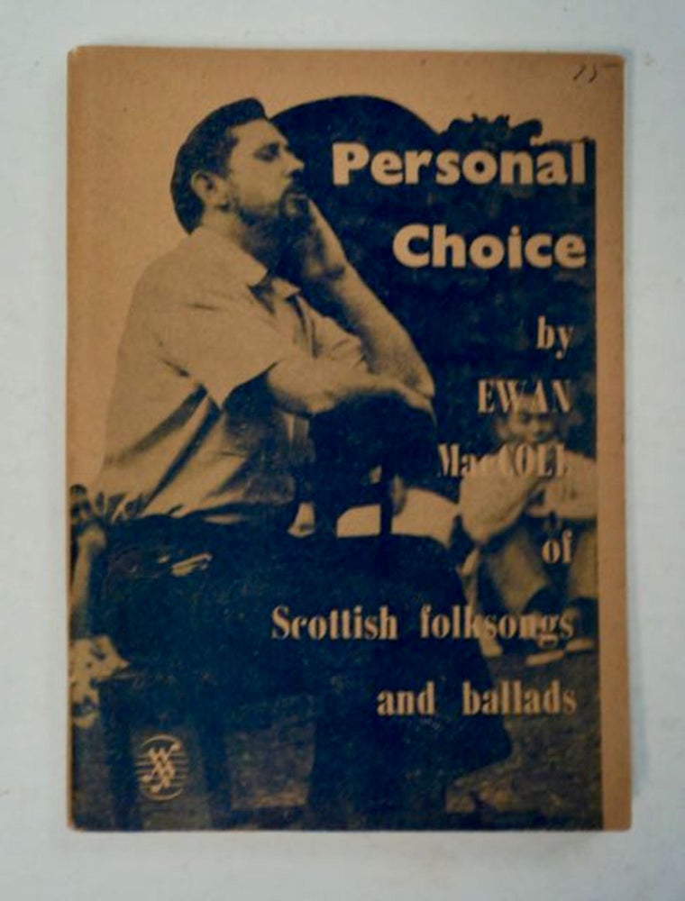 [18726] Personal Choice of Scottish Folksongs and Ballads. Ewan MACCOLL.