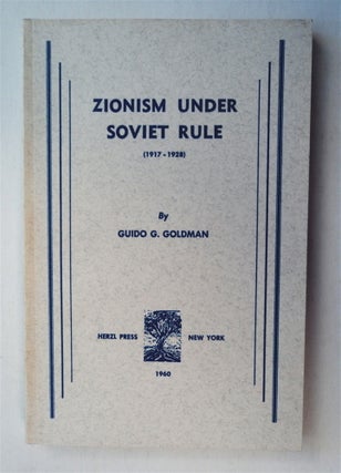 18832] Zionism under Soviet Rule (1917-1928). Guido G. GOLDMAN