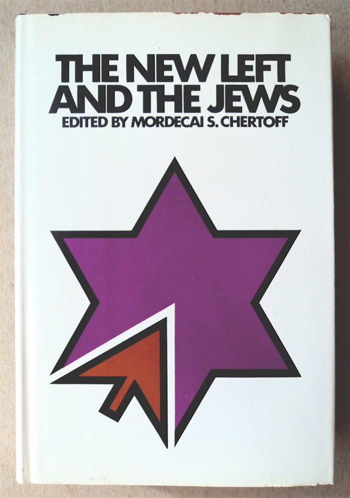 [22384] The New Left and the Jews. Mordecai CHERTOFF, ed.