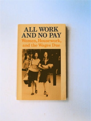 23869] All Work and No Pay: Women, Housework, and the Wages Due. Wendy EDMOND, eds Suzie Fleming