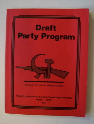 25292] Draft Party Program. COMMUNIST PARTY, MARXIST-LENINIST