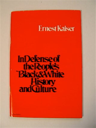 26927] In Defense of the People's Black & White History and Culture. Ernest KAISER