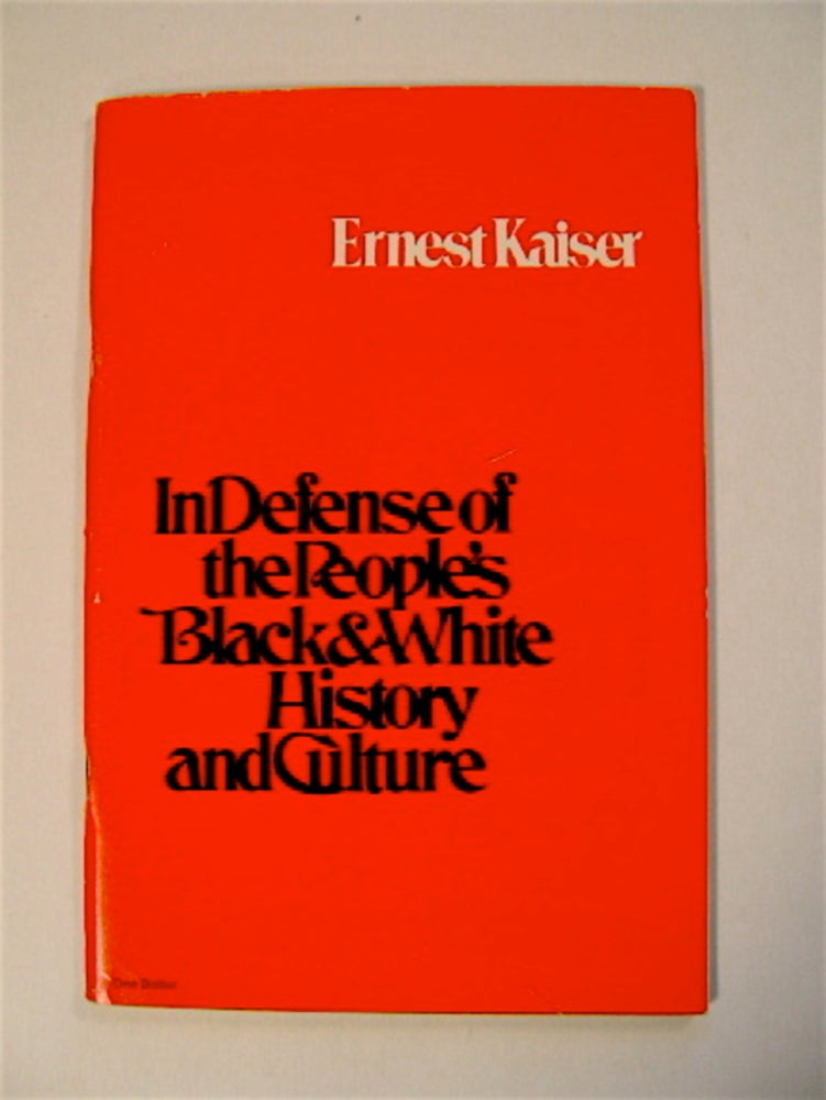 [26927] In Defense of the People's Black & White History and Culture. Ernest KAISER.