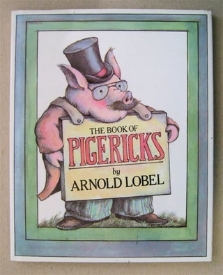 27931] The Book of Pigericks: Pig Limericks. Arnold LOBEL