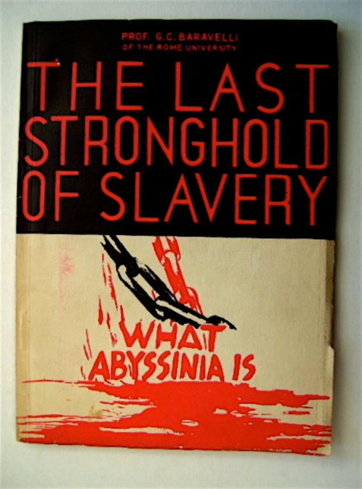 [28003] The Last Stronghold of Slavery: What Abyssinia Is. G. C. BARAVELLI.