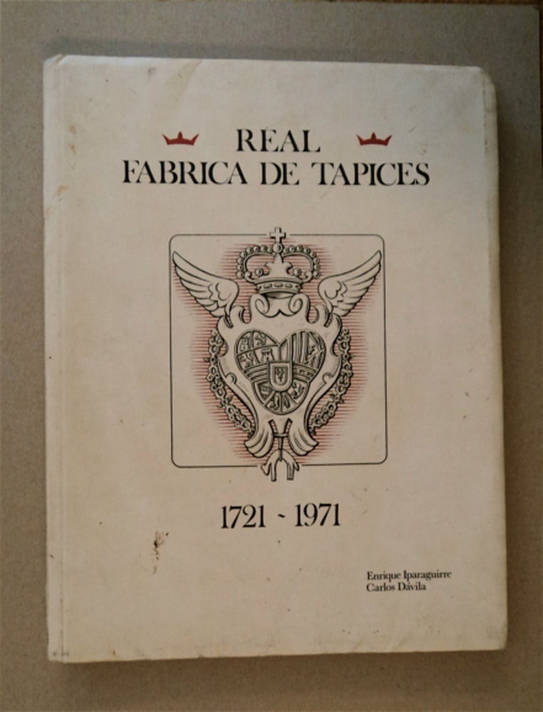 [28224] Real Fabrica de Tapices 1721-1971. Enrique IPARAGUIRRE, Carlos Dávila.