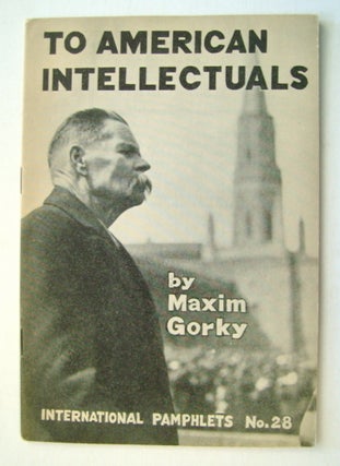 28467] To American Intellectuals. Maxim GORKY