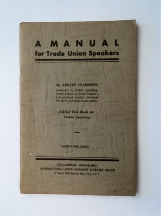 30368] A Manual for Trade Union Speakers: A Brief Text Book on Public Speaking. August CLAESSENS