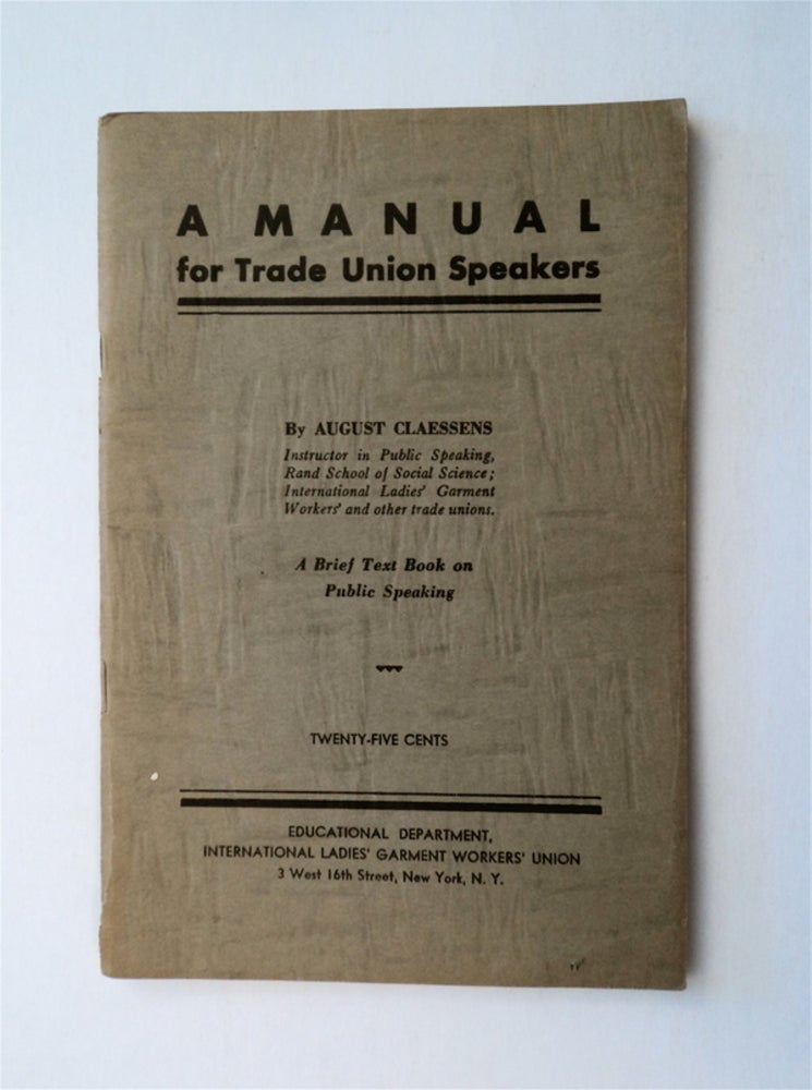 [30368] A Manual for Trade Union Speakers: A Brief Text Book on Public Speaking. August CLAESSENS.
