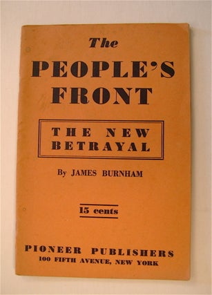 31696] The People's Front: The New Betrayal. James BURNHAM