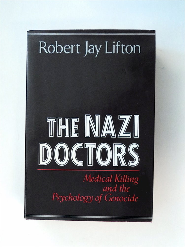 [32019] The Nazi Doctors: Medical Killing and the Psychology of Genocide. Robert Jay LIFTON.