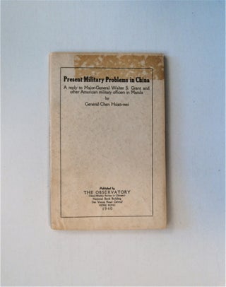 35166] Present Military Problems in China: A Reply to Major-General Walter S. Grant and Other...