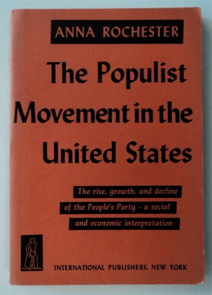 39043] The Populist Movement in the United States. Anna ROCHESTER