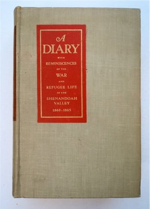 41015] A Diary with Reminiscences of the War and Refugee Life in the Shenandoah Valley 1860-1865....