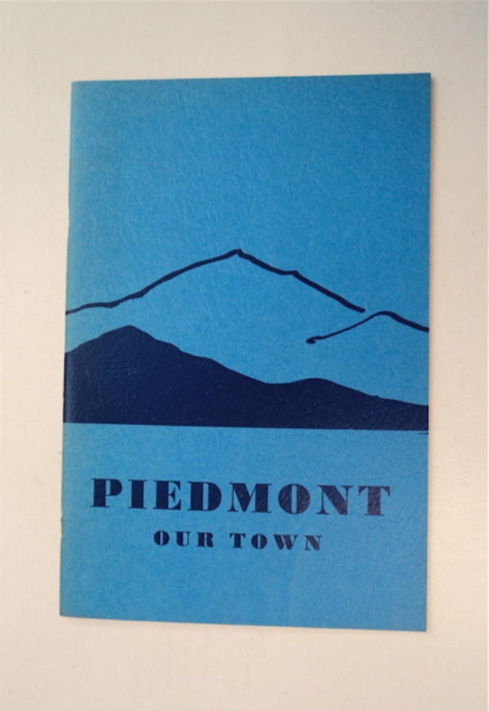 [41394] Piedmont - Our Town. PREPARED BY THE LEAGUE OF WOMEN VOTERS OF PIEDMONT.