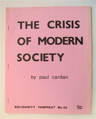 41695] The Crisis of Modern Society. Paul CARDAN, Cornelius Castoriadis