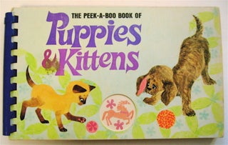 43456] The Peek-a-Boo Book of Puppies & Kittens. Gail E. Haley, color, Hannah Rush