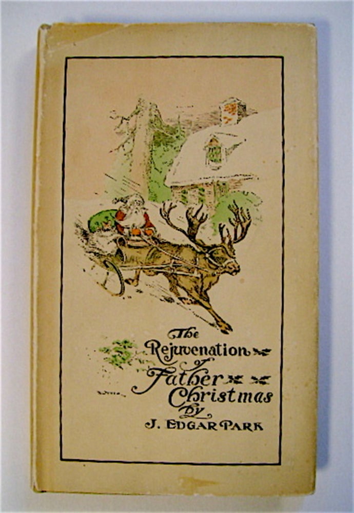 [43719] The Rejuvenation Of Father Christmas. " "BUMMER, b/w illustrations + frontis., title page in shades of orange + color, on boards, d/j.