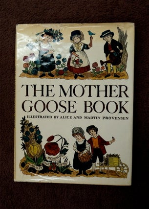 4432] The Mother Goose Book. Alice PROVENSEN, compiled Martin Provenson, illustrated by