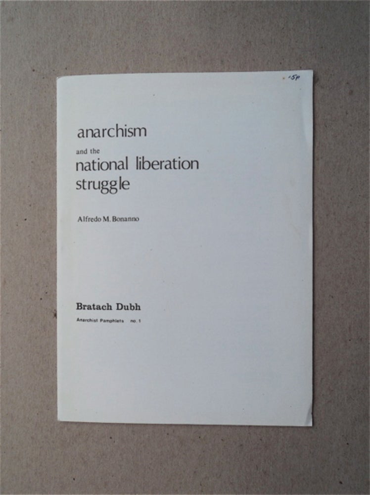 [46555] Anarchism and the National Liberation Struggle. Alfredo M. BONANNO.